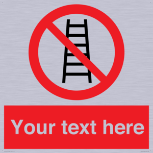 Custom No Ladders Sign